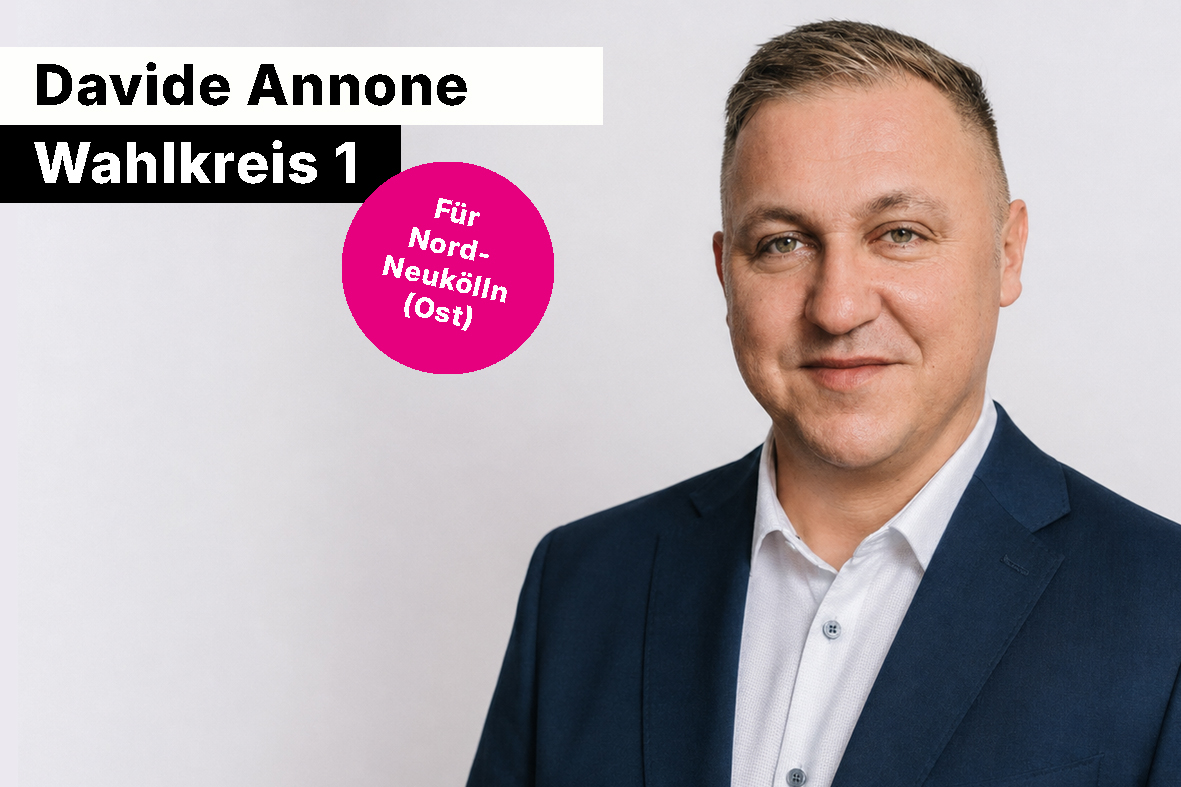 Wahlkreis 1 - Davide Annone f�r Nord-Neuk�lln (Nord-Ost)  